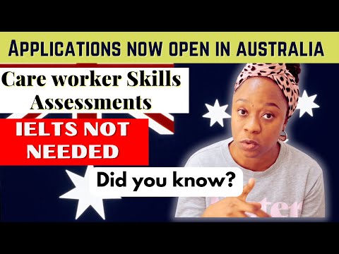 Care workers can now apply for a skills assessment. IELTS NOT NEEDED