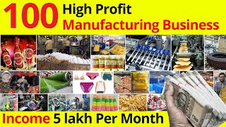 Top 100 Best Manufacturing Business Ideas In India || Small Business Ideas 2024 & 2025