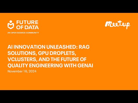 RAG Solutions, GPU Droplets, vClusters, and the Future of Quality Engineering with GenAI