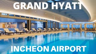 Grand Hyatt Seoul Incheon Airport 🇰🇷