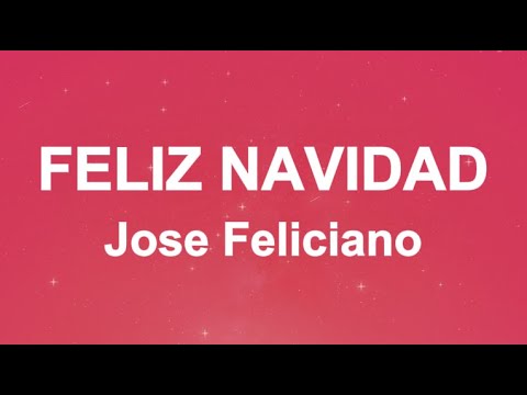 Feliz Navidad - Jose Feliciano (Letra/Lyrics)