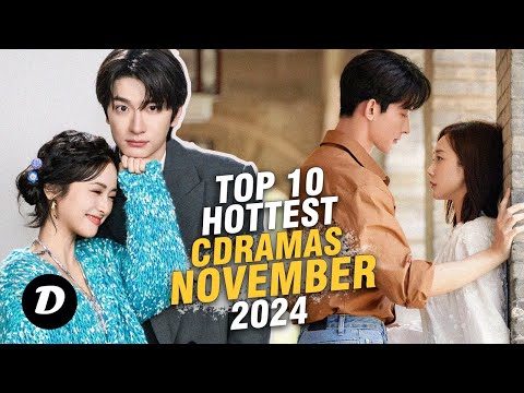 Top 10 Hottest Chinese Dramas on November 2024