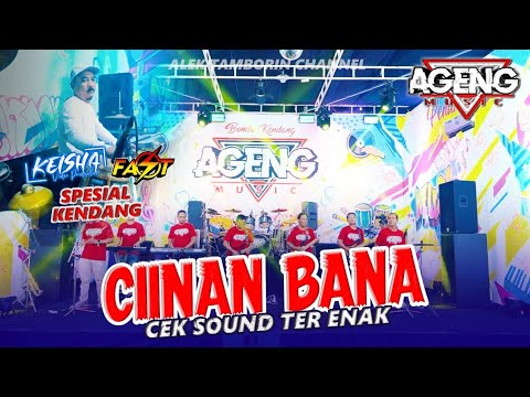 CHEK SOUND CIINAN BANA TERBARU AGENG MUSIC