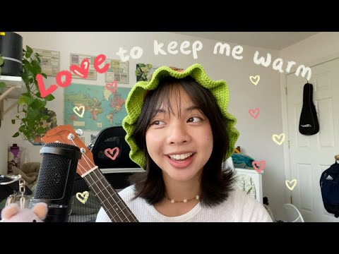 love to keep me warm - dodie & laufey (uke cover)