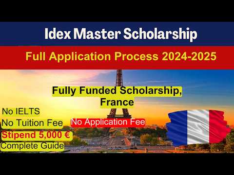 Idex Scholarship In France | Fully Funded Scholarship | No IELTS | No Fee | Complete Guide !