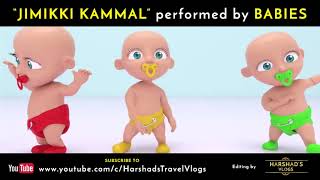 Jimikki Kammal performed by babies | Harshad's Travel Vlogs