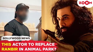 THIS actor to REPLACE Ranbir Kapoor in Animal Park due to Alia Bhatt-Divya Khossla's FIGHT?