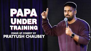 PAPA under training - Stand Up Comedy ft Pratyush Chaubey | Parenting #parenting #parents #pregnancy