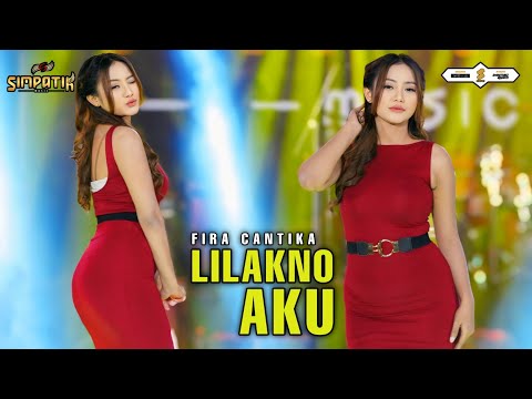 FIRA CANTIKA - LILAKNO AKU - SIMPATIK MUSIC