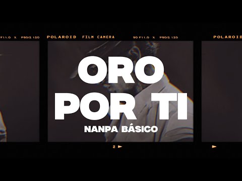 Nanpa Básico - Oro Por Ti (Letra/Lyrics)