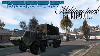 Military truck by Khaotic | RPVerse / Khaotic LifeZ DayZ Roleplay Server | John Sheft