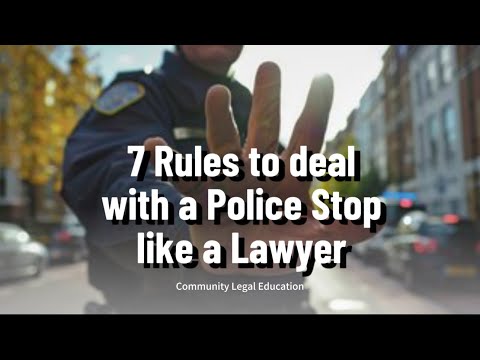 7 Rules to deal with a Police Stop like a Lawyer!