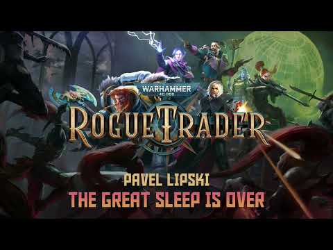 Pavel Lipski - The Great Sleep Is Over - Warhammer 40k: Rogue Trader OST (Official Audio)