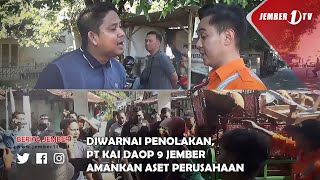 DIWARNAI PENOLAKAN, PT KAI DAOP 9 JEMBER AMANKAN ASET PERUSAHAAN