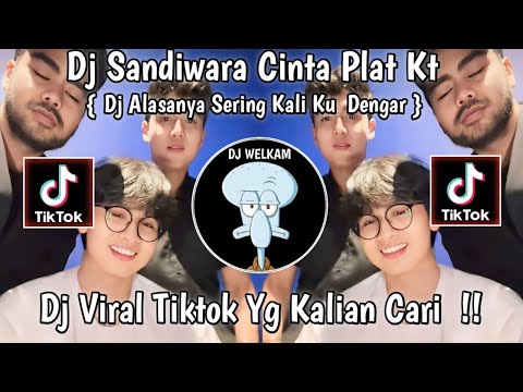 DJ SANDIWARA CINTA PLAT KT || DJ ALASANYA SERING KALI KU DENGAR || DJ VIRAL TIK TOK 2024 FYP !!