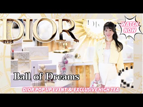 DIOR Beauty Pop-Up Event: Dior Ball of Dreams - DIOR exclusive High Tea Experience ⭐️