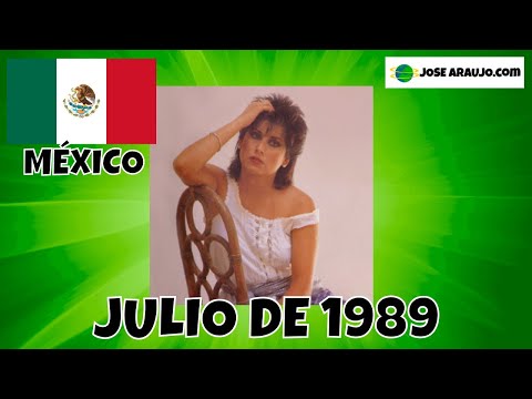 Los ÉXITOS de MÉXICO en Julio de 1989