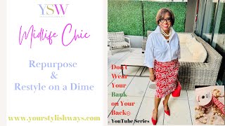 Midlife Chic: Repurpose and Restyle on a Dime 👗