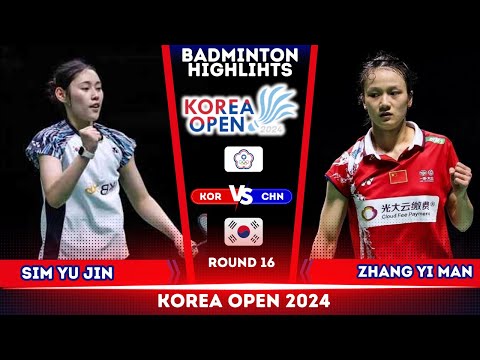 SIM Yu Jin (KOR) vs ZHANG Yi Man (CHN) | Korea Open 2024 Badminton