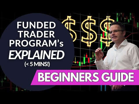 Funded Trader Programs Explained in Less Than 5 Minutes (Beginner’s Guide)