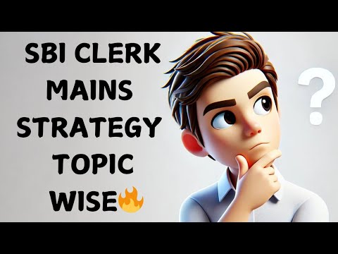 SBI CLERK Mains Strategy Topic Wise 🔥 #sbiclerk2024 #sbiclerk