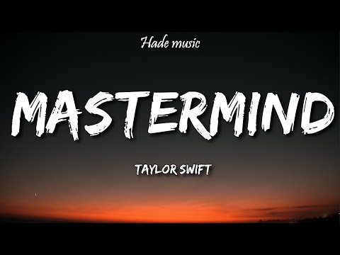 Taylor Swift - Mastermind (Lyrics)