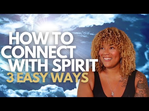 How To Connect With Spirit in 3 Easy Ways