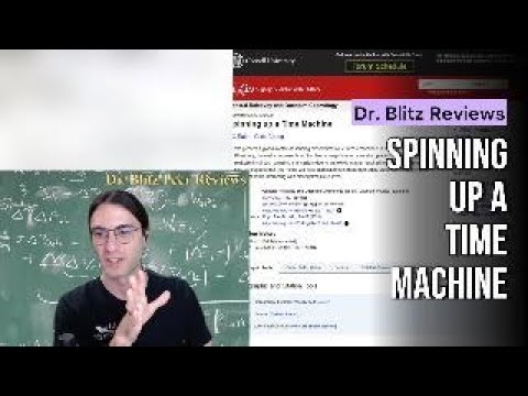 Dr. Blitz's Peer Review #4 - Spinning up a Time Machine