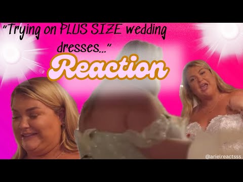 "PLUS SIZE WEDDING DRESS TRY ON!"--REACTION!