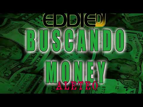 BUSCANDO MONEY GUARACHA EDDIE  DJ