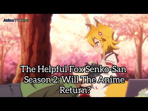 The Helpful Fox Senko-San Season 2: Will The Anime Return?