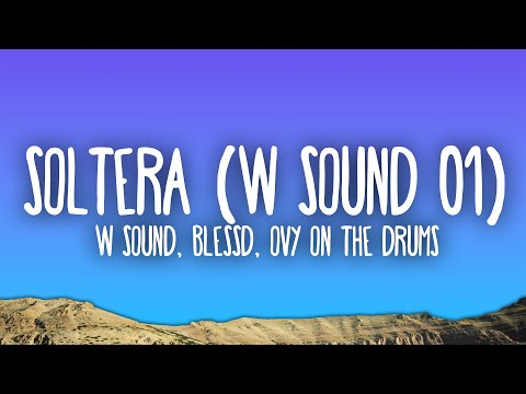 W Sound, Blessd, Ovy On The Drums - Soltera (W Sound 01)