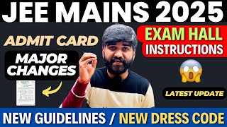 New Exam Day Guidelines🚨 & New Dress Code JEE Mains 2025,Documents to Carry,JEE Main Admit Card 2025