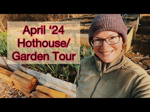 April Hothouse/ Garden Tour | PNW Zone 8b