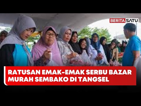 Ratusan Emak-Emak Serbu Bazar Murah Sembako di Tangsel | Beritasatu