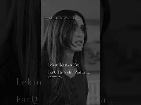 Kisiko Koi FarQ Hi Nahi Padta 🥀 || Sultan Writes || WhatsAppstatus || #brokenheart || #viral