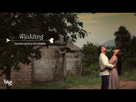 Manikandan & Jeyashree - Wedding Story - Big Photography #Bigweddingstories #bigphotography