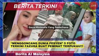 “Menggoncang Dunia Fesyen” 5 Foto Terkini Fazura Buat Peminat Terpukau!!!