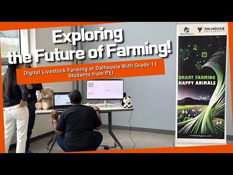 Digital Livestock Farming Unveiled ~ PEI High School Tour at Dalhousie