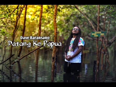 Dave Baransano - Datang Ke Papua ( Official Music Video )