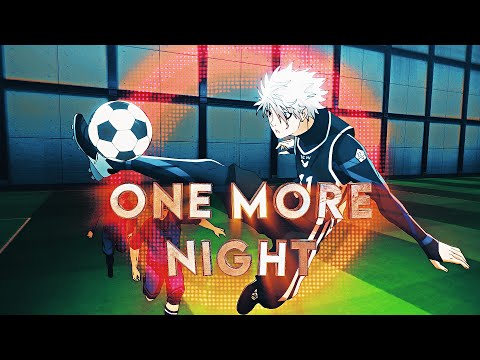 「One More Night ⭐️」Monster Team - Blue Lock ep12「AMV/EDIT」