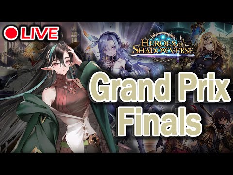 Grand Prix Finals time【Shadowverse/Heroes of Shadowverse】