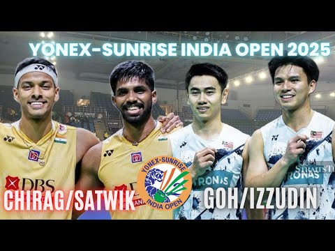 SATWIK SAIRAJ/CHIRAG SHETTY 🇮🇳 VS IZZUDHIN/GOH🇲🇾: YONEX-SUNRISE INDIAN OPEN 2025 SEMI FINAL