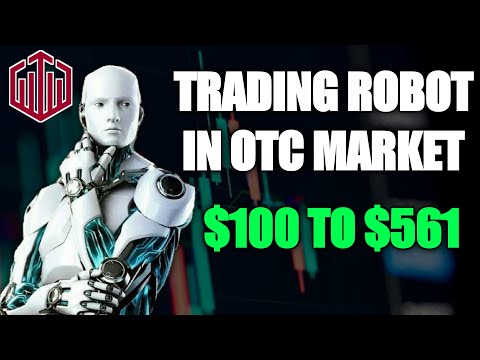 Best Trading Robot in OTC Market | $100 to $561 | 100% Working | Strategy Trading Signal