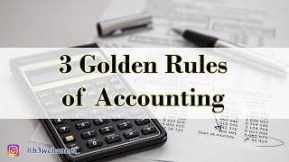 3 Golden Rules Of Accounting (with Explanation)