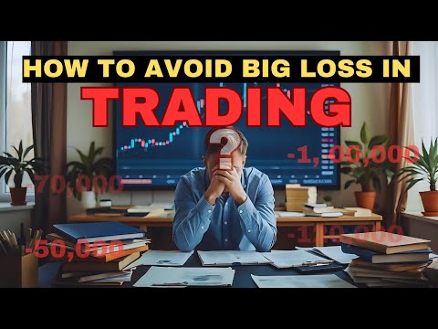 How To Avoid Big Loss In Trading ?