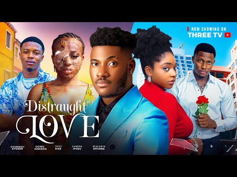 DISTRAUGHT LOVE - SANDRA IFUDU | CHIDI DIKE | UGWU AMANDA (Latest 2024 Nigeria Movies