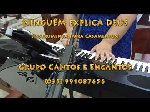 Ninguém Explica Deus  Instrumental (Preto no Branco) Grupo Cantos e Encantos Músicos Para Casamentos