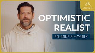 "Optimism" | The Epiphany of the Lord (Fr. Mike's Homily)