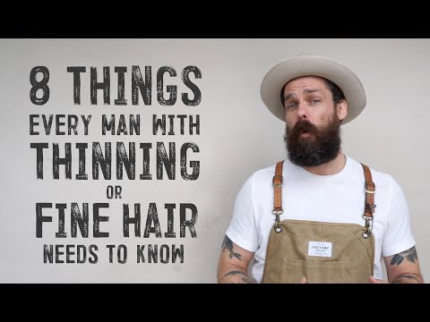 8 THINGS EVERY MAN WITH FINE OR THINNING HAIR NEEDS TO KNOW with Matty Conrad